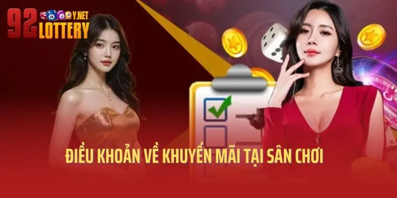 Điều khoản và điều kiện 92lottery về khuyến mãi
